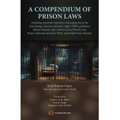 Thomson Reuters A Compendium of Prison Laws [HB] by Sunil Kumar Gupta